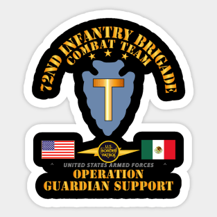 Guardian Support - 72nd Infantry Bde Combat Team w Border Patrol Sticker